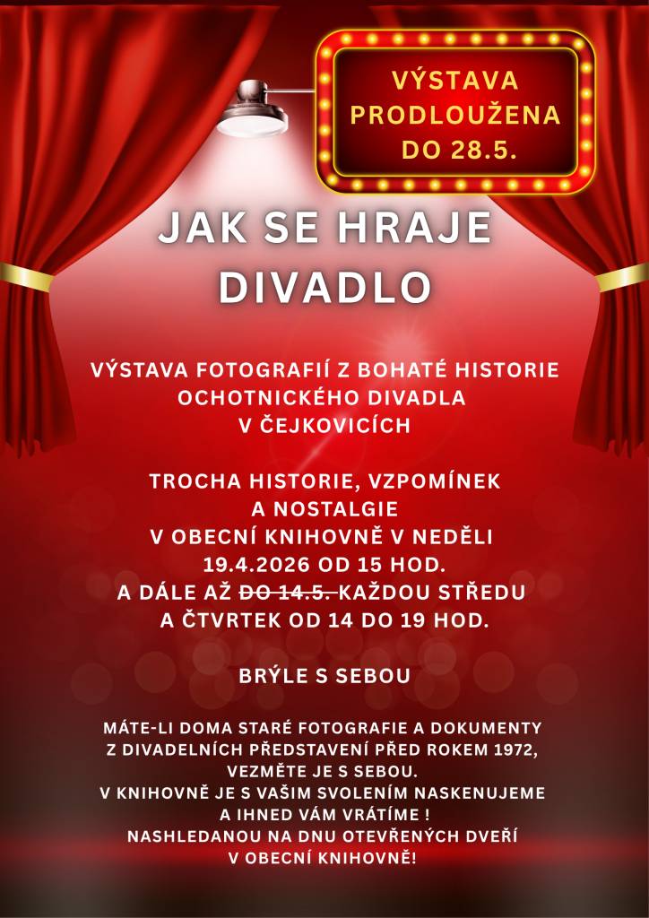 Kdy: DO 28.5.  Kde: Obecní knihovna Čejkovice