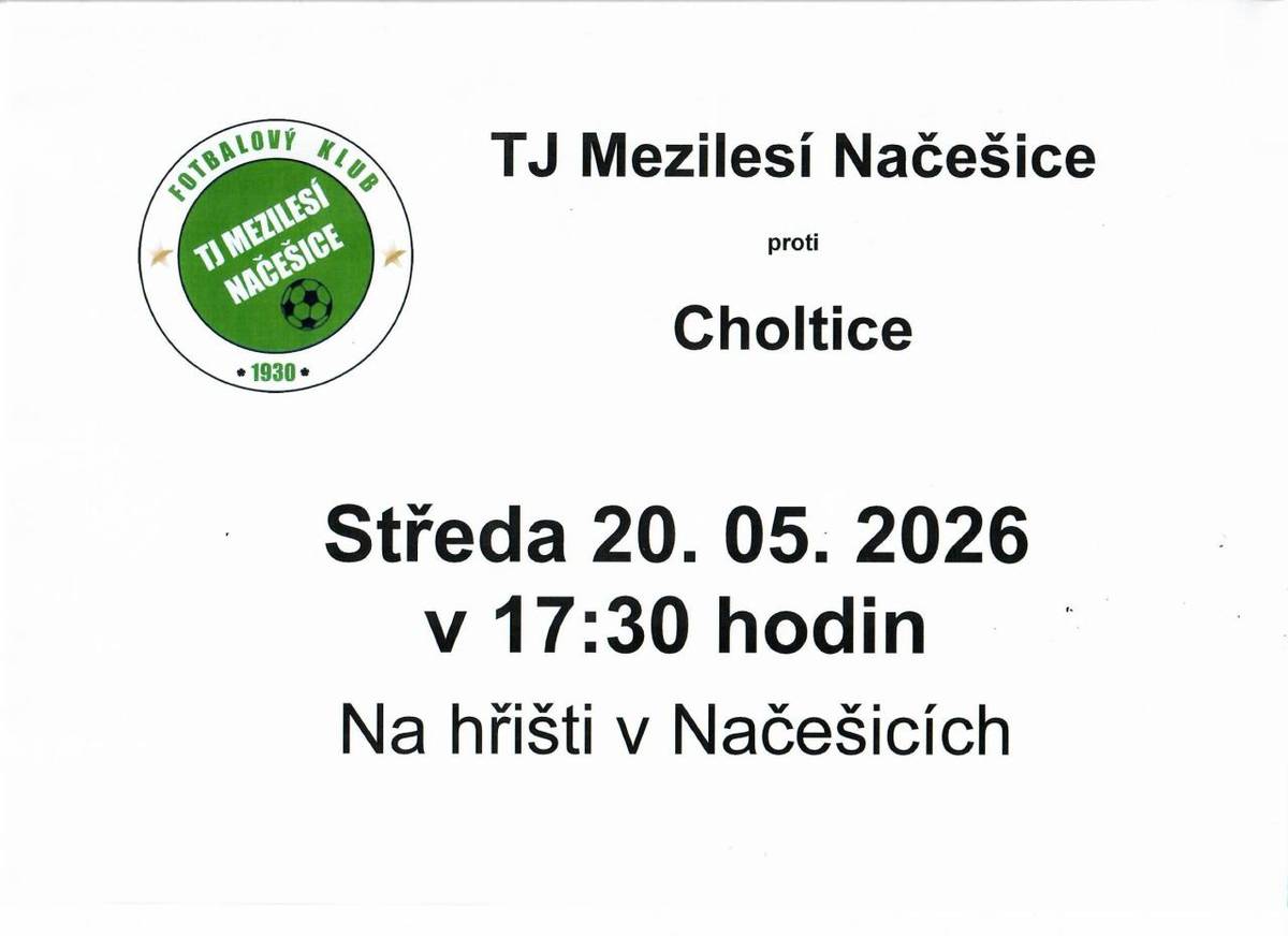 TJ Mezilesí Načešice se ve STŘEDU 20. května 2026 utká s Cholticemi na hřišti v Načešicích. Zápas začíná v 17:30 hodin a srdečně vás zveme k účasti.