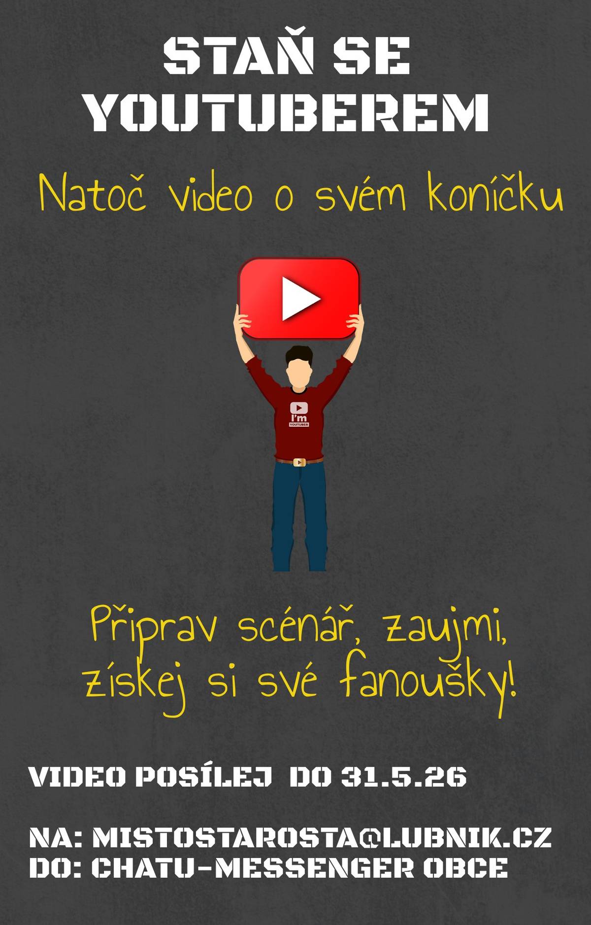 Příležitost pro všechny odvážné a kreativní! Natočte krátké video o svém koníčku. Připrav si scénář, natáček, stříhej a hlavně zaujmi. Získej si tak své fanoušky a nové sledující, od nás to bude na 100% palec nahoru.😉👍 Vaše videa můžete zaslat:  emailem přes úschovnu a odkaz do emailu do Messengeru obce nebo přinést osobně na flash disku v úředních hodinách  Těšíme se na všechny tvůrčí a nebojácné!