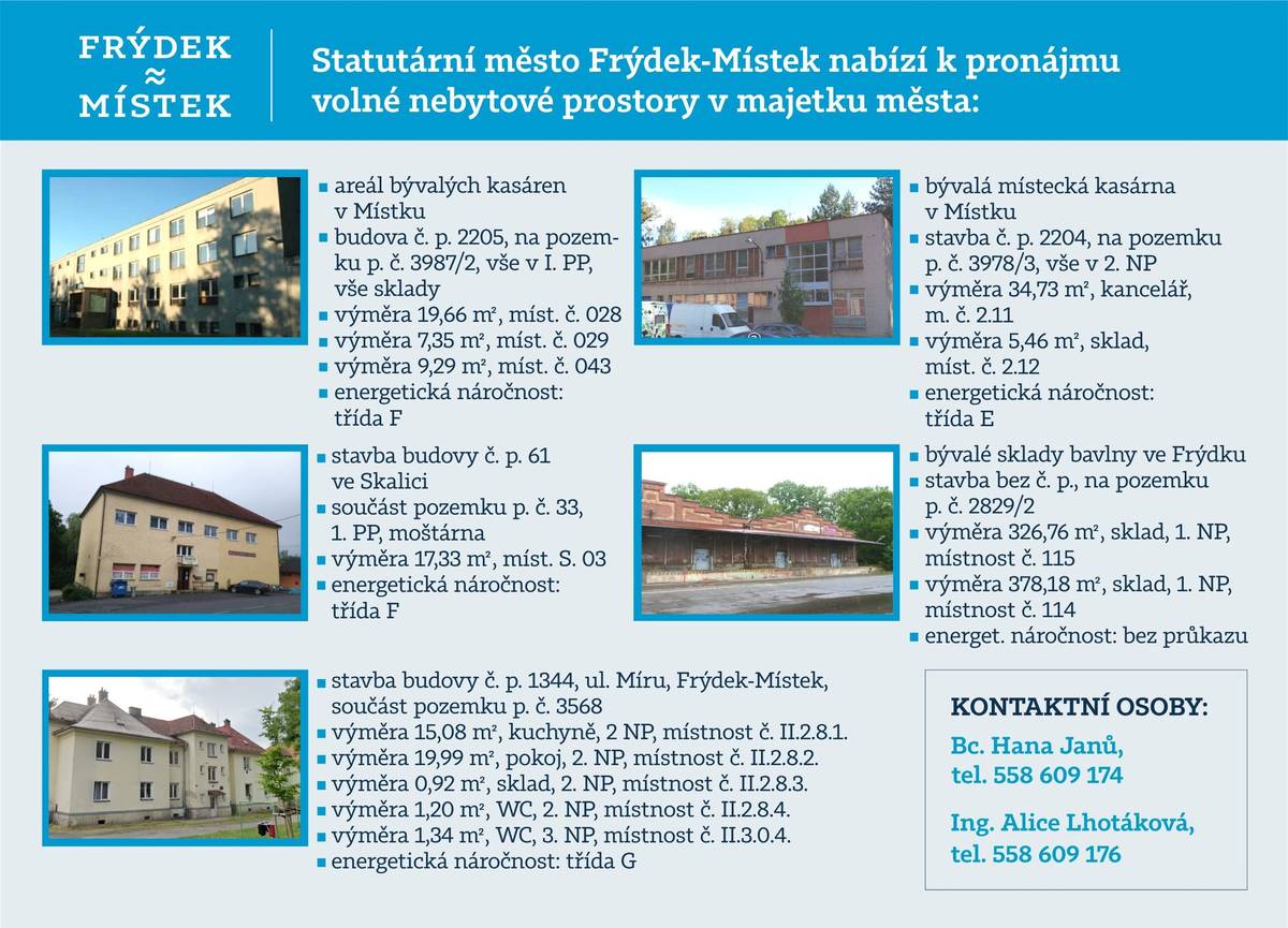 Sháníte volný nebytový prostor ve Frýdku-Místku? Nabízíme Vám k pronájmu volné nebytové prostory v majetku města. Pro více informací kontaktujte paní Ing. Alici Lhotákovou tel: 558 609 176 nebo Bc. Hanu Janů tel: 558 609 174.