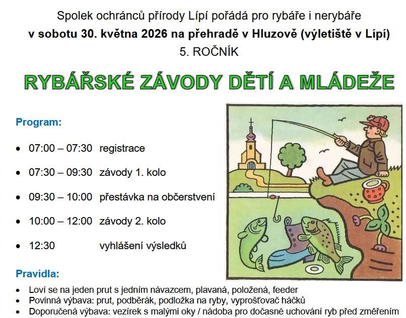 Spolek ochránců přírody Lípí pořádá pro rybáře i nerybáře v sobotu 30. května 2026 na přehradě v Hluzově (výletiště v Lípí) Rybářské závody pro děti a mládež.