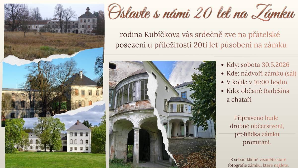 Rodina Kubíčkova si Vás, v rámci výročí "20 let působení na zámku"  dovoluje pozvat na přátelské posezení - 30. 5. 2026 od 16:00 hod na nádvoří zámku. Podrobnosti v příložené pozvánce.