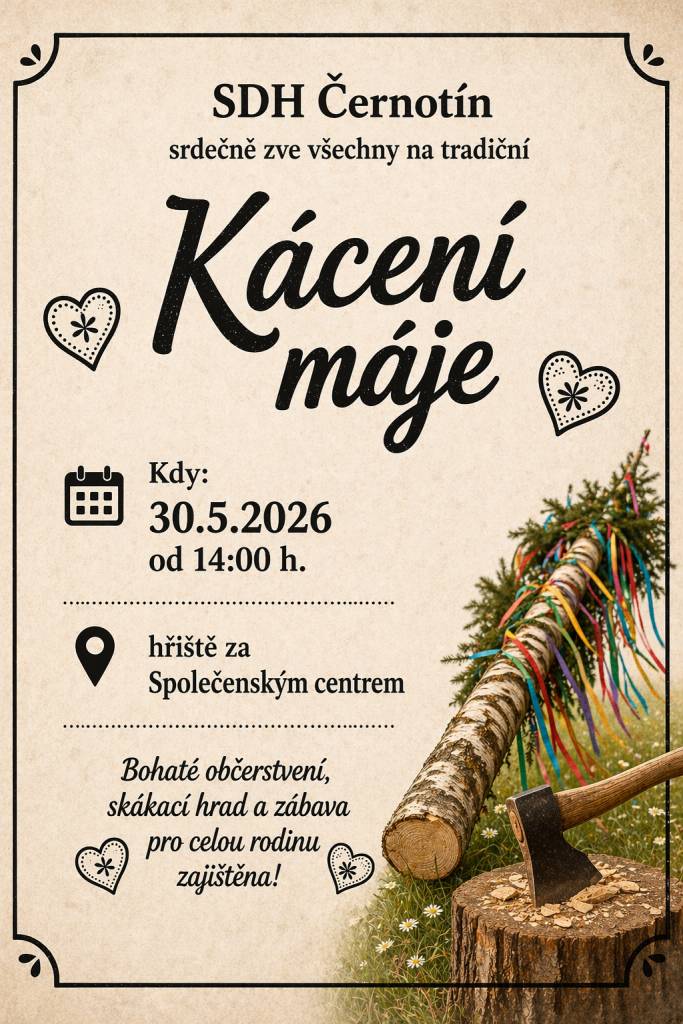 SDH Černotín zve na Kácení máje - v sobotu 30. května od 14 hodin.