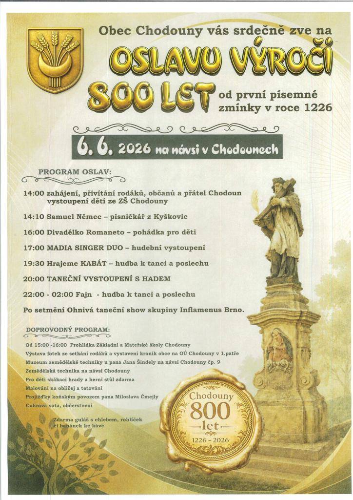 Chodouny - oslava výročí obce 800 let od první písemné zmínky v roce 1226 se koná dne 6.6.2026 od 14 hodin na návsi Chodouny.  Všichni jste srdečně zváni.