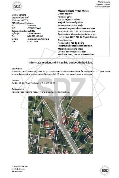 POZOR!!! Na silnici č. 4774 na hranici katastru obcí Dobrá - Nošovice (u zeleniny) je částečná uzavírka z důvodu havárie na vodovodním řadu. Oprava bude probíhat od dnešních ranních hodin až do zítřka 21.5. do 13,00 hod. V místě je doprava řízena semafory a tvoří se dlouhé kolony!