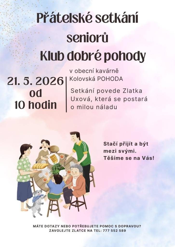 Zveme Vás na Klub dobré pohody, který se uskuteční ve čtvrtek 21. 5. 2026 od 10:00 hodin v Kolovské POHODĚ. Těšíme se na Vás.