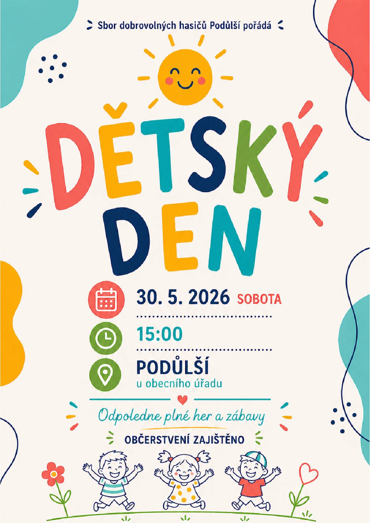 Příjměte pozvání na dětský den, který uspořádají místní hasiči. V sobotu 30. 5. 2026 od 15:00 u pergoly a na hřišti viz plakát. Dále přinášíme pravidelný zpravodaj z širšího okolí.