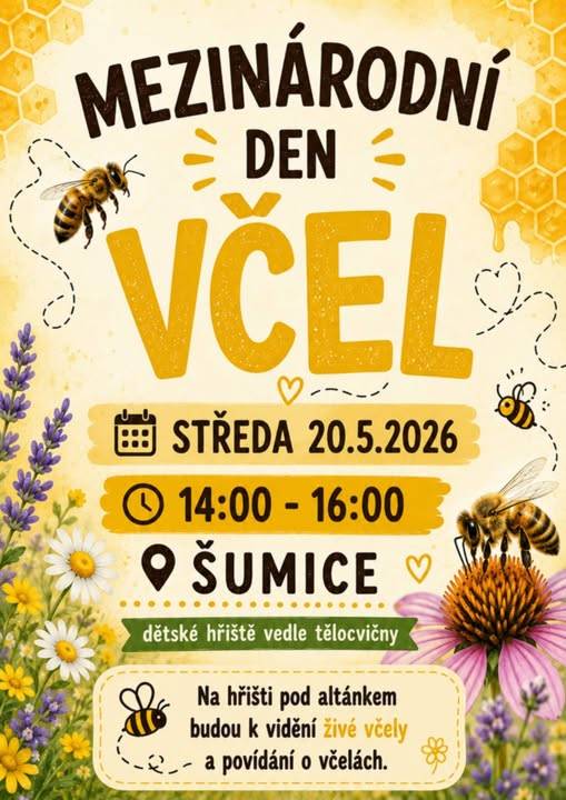 Při příležitosti Mezinárodního dne včel budou ve středu 20. května 2026 od 14.00 do 16.00 na dětském hřišti vedle tělocvičny k vidění živé včely a připraveno zajímavé povídání o včelách.
