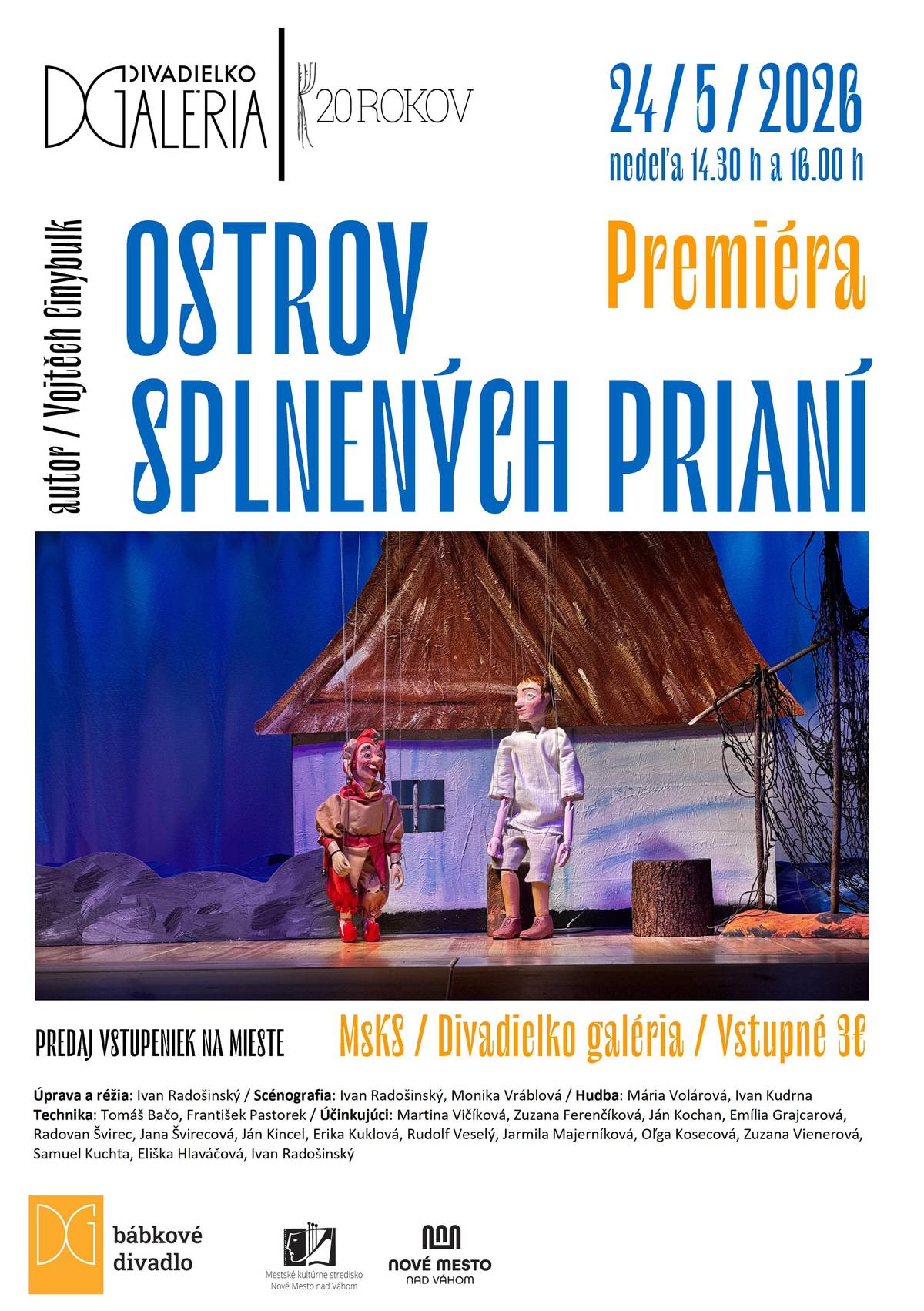 V rozprávke od Vojtěcha Cinybulka,  Ostrov splnených prianí, Gašparko prežije veľmi neobvyklé dobrodružstvo. Zvedie zápas zo zlou čarodejnicou, stretne sa s nebezpečnými pirátmi a zažije búrku na šírom mori. Dostane sa na pustý ostrov, kde každý hľadá kúzelnú modrú perlu, ktorá dokáže splniť akékoľvek prianie. A čo si od modrej perly zažiada Gašparko? To sa dozviete, ak navštívite predstavenie tejto nádherne exotickej rozprávky. Divadielko galéria o 14:30 h a 16:00 h vstupné 3€