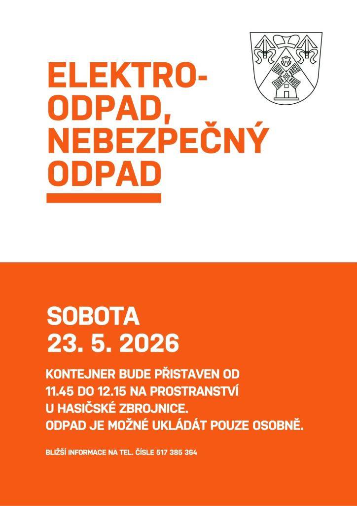 Kontejner na nebezpečný odpad a elektroodpad bude přistaven v sobotu 23. 5. od 11.45 DO 12.15 u hasičské zbrojnice.   ODPAD JE MOŽNÉ UKLÁDÁT POUZE OSOBNĚ.