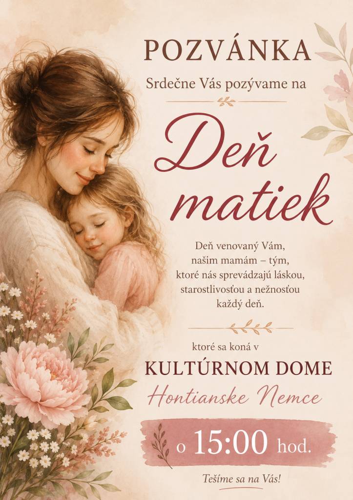 Podujatie pri príležitosti Dňa matiek,  dňa 22.05.2026 o 15:00 hod. V KD Hontianske Nemce