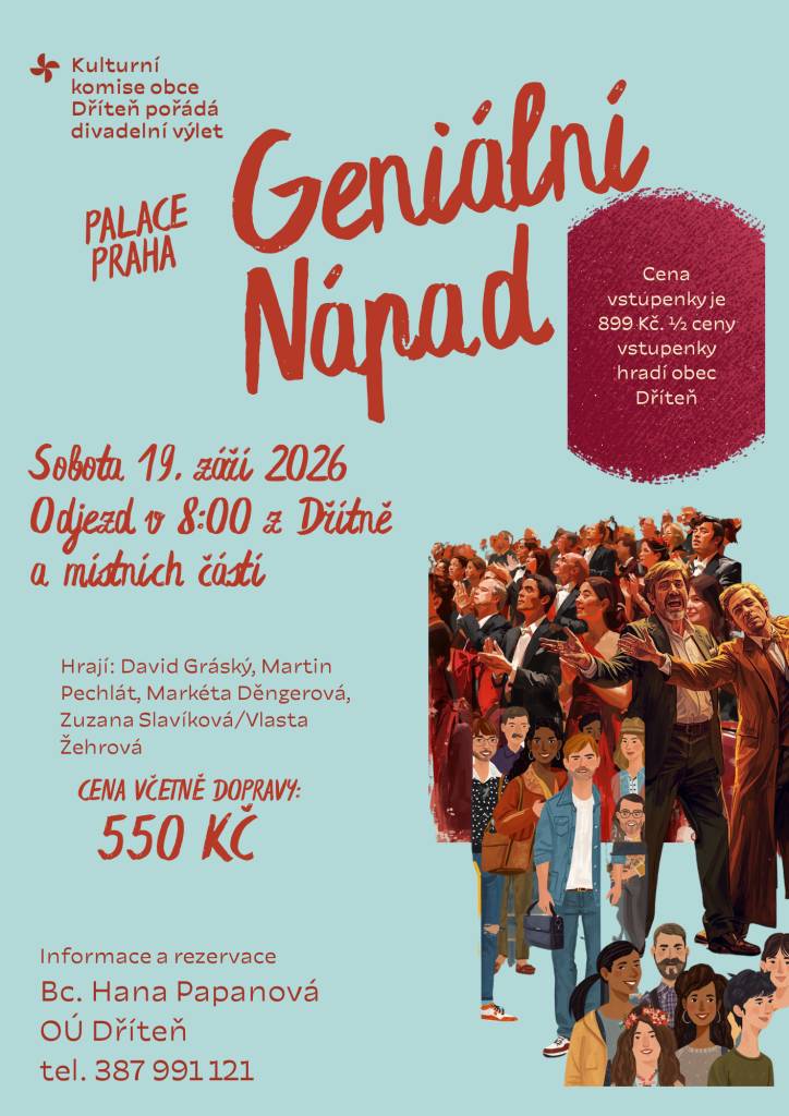 Kulturní komise obce Dříteň pořádá výlet do Prahy na divadelní představení Geniální nápad dne 19.9.2026. Vstupenky k zakoupení na OÚ Dříteň. Více informací v příloze.