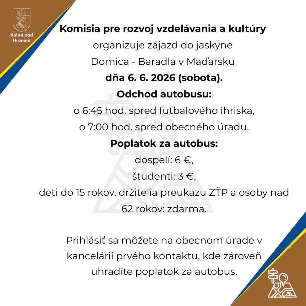 Komisia pre rozvoj vzdelávania a kultúry organizuje zájazd do jaskyne Domica - Baradla v Maďarsku dňa 6. 6. 2026 (sobota).