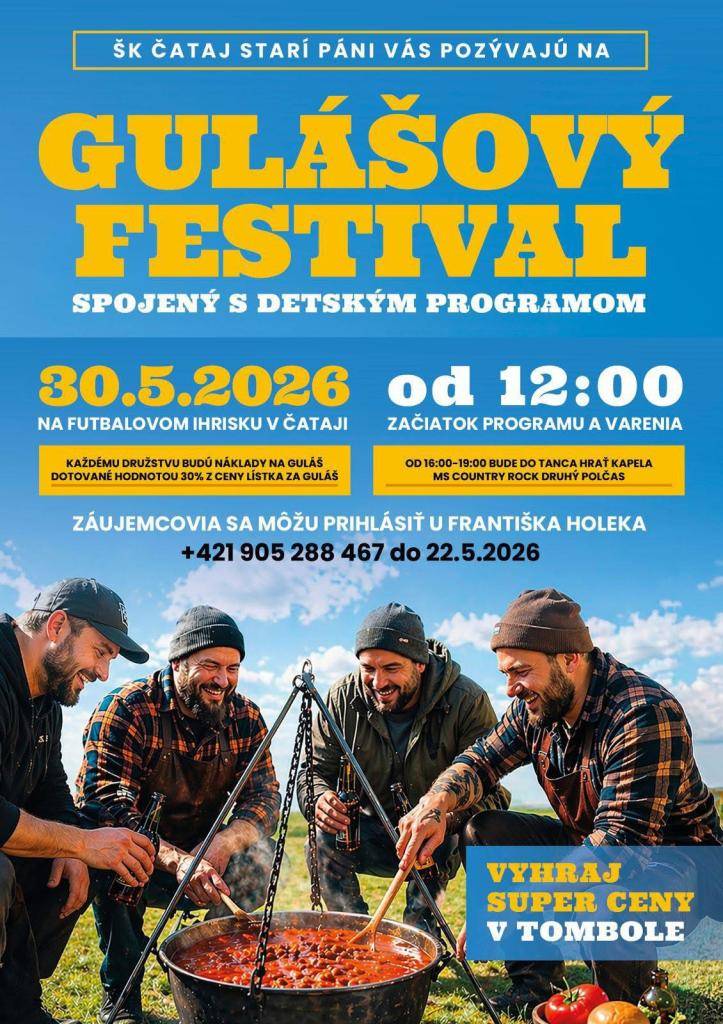ŠK Čataj starí páni Vás pozývajú na GULÁŠOVÝ FESTIVAL spojený s detským programom dňa 30.5.2026 od 12:00 hod. na futbalovom ihrisku v Čataji.