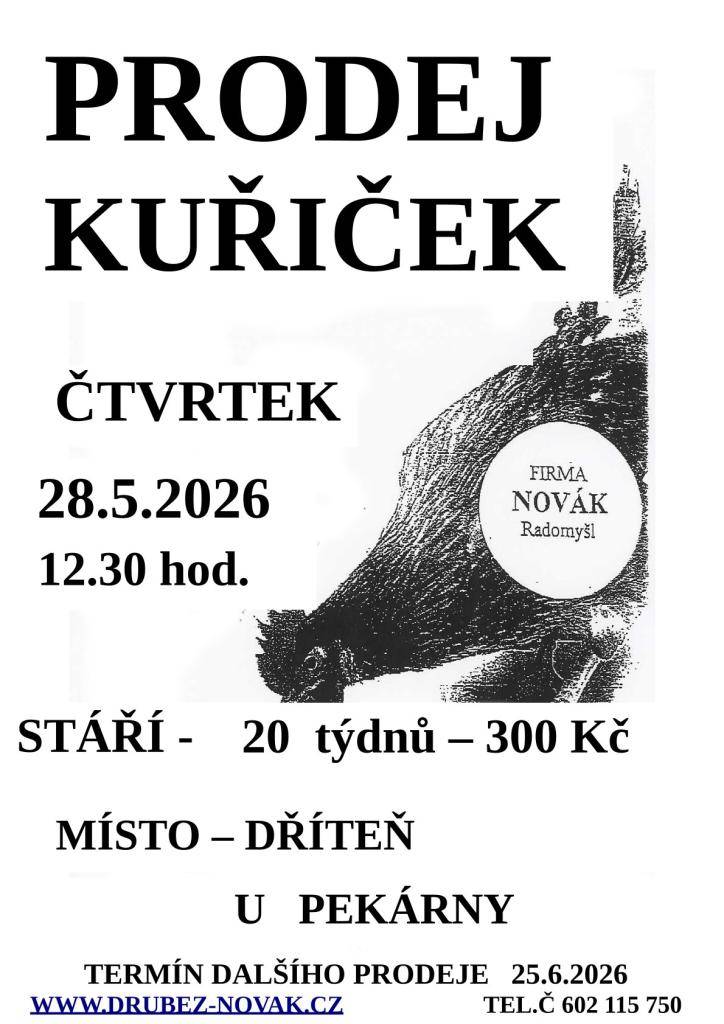 Ve čtvrtek 28.5.2026 proběhne prodej kuřic od 12:30 u pekárny ve Dřítni. Více informací viz příloha.