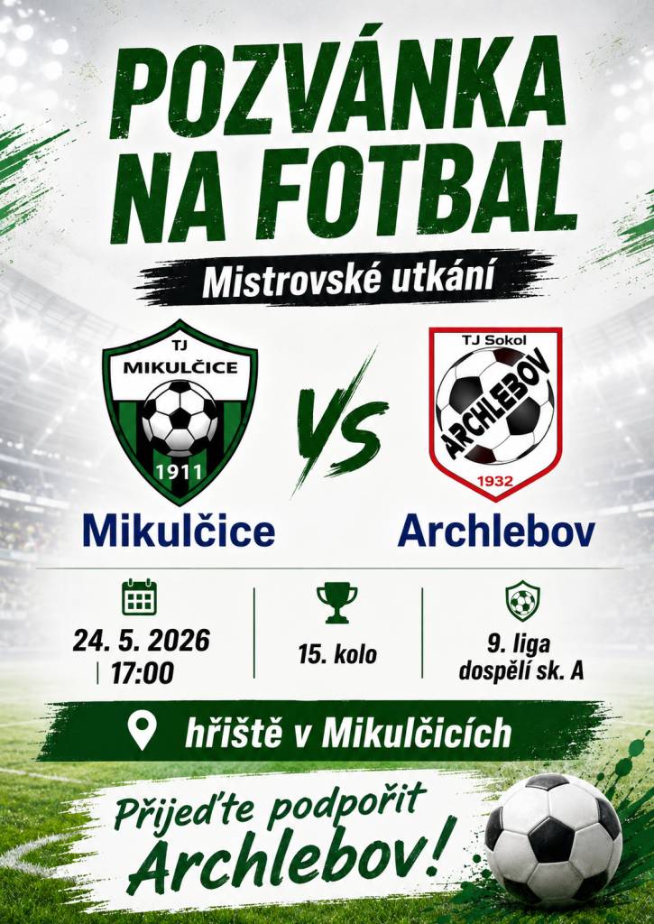 TJ Sokol Archlebov zve všechny fanoušky na mistrovské fotbalové utkání Mikulčice - Archlebov, které se odehraje v neděli 24. května od 17 hodin v Mikulčicích.    Přijeďte podpořit Archlebov a povzbudit naše hráče v dalším důležitém zápase.