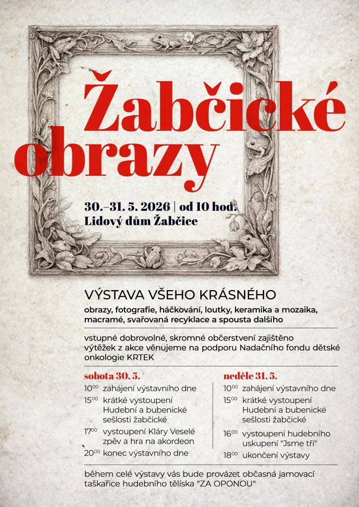 V sobotu 30. a neděli 31. května 2026 bude v Lidovém domě v Zabčicích probíhat výstava "Všeho krásného", kde si návštěvníci mohou prohlédnout obrazy, fotografie, keramiku a další umělecké díla.