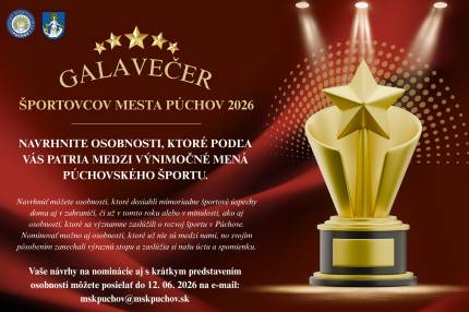 Mesto Púchov a Mestský športový klub Púchov pripravujú slávnostný Galavečer športovcov mesta Púchov 2026, počas ktorého budú ocenené výnimočné osobnos...
