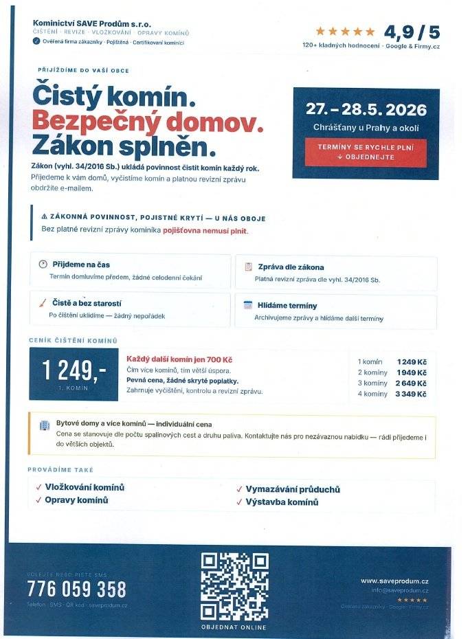 Ve dnech 27. a 28. 5. 2026 bude kominictví Save Prodům s.r.o. provádět v obci čištění komínů. Čištění a revizi si můžete objednat na tel. čísle 776 059 358.