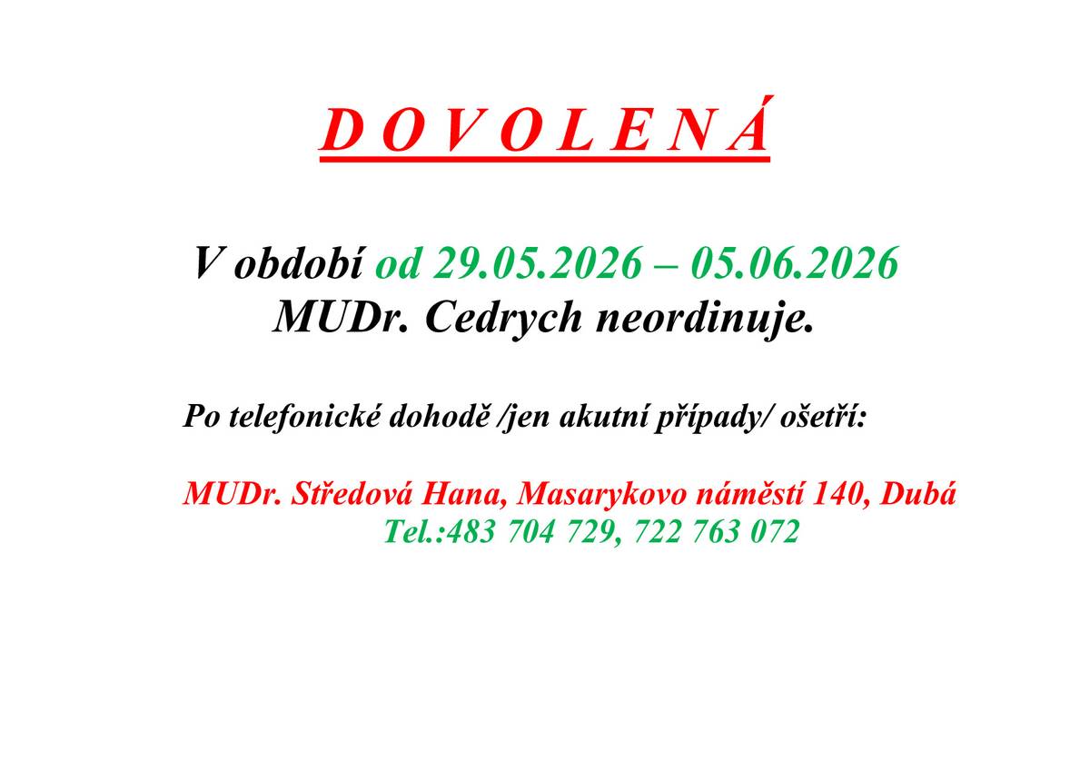 MUDr. Cedrych od 29.5. do 5.6.2026 neordinuje - dovolená.