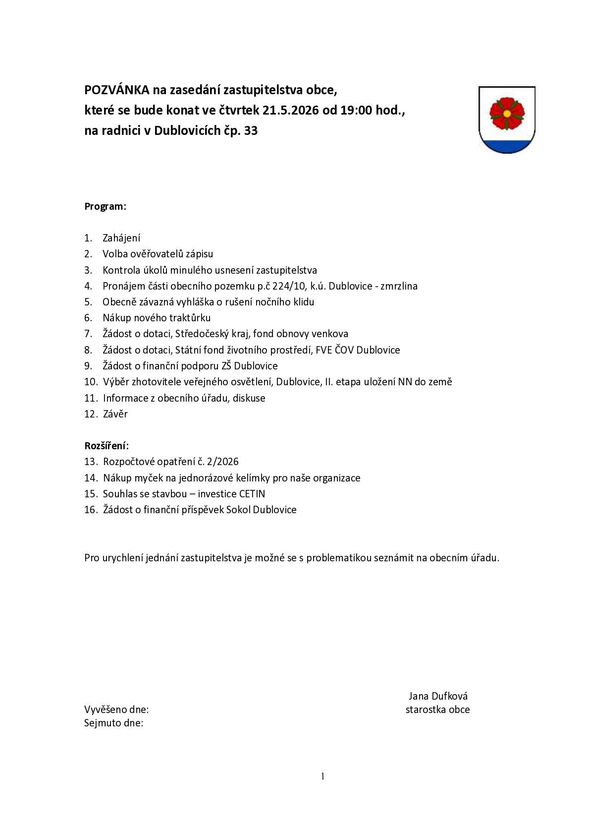 Ve čtvrtek 21.5.2026 od 19:00 hodin se koná zasedání obecního zastupitelstva.