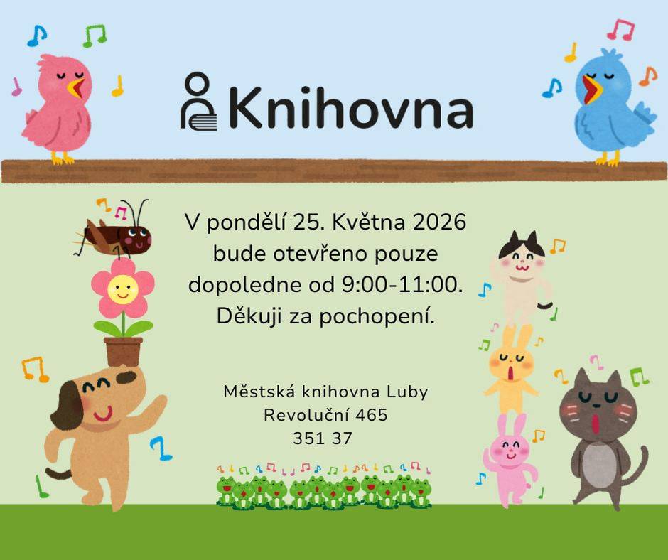 Pondělí 25. Května 2026, bude otevřeno pouze dopoledne od 9:00-11:00, děkuji za pochopení.