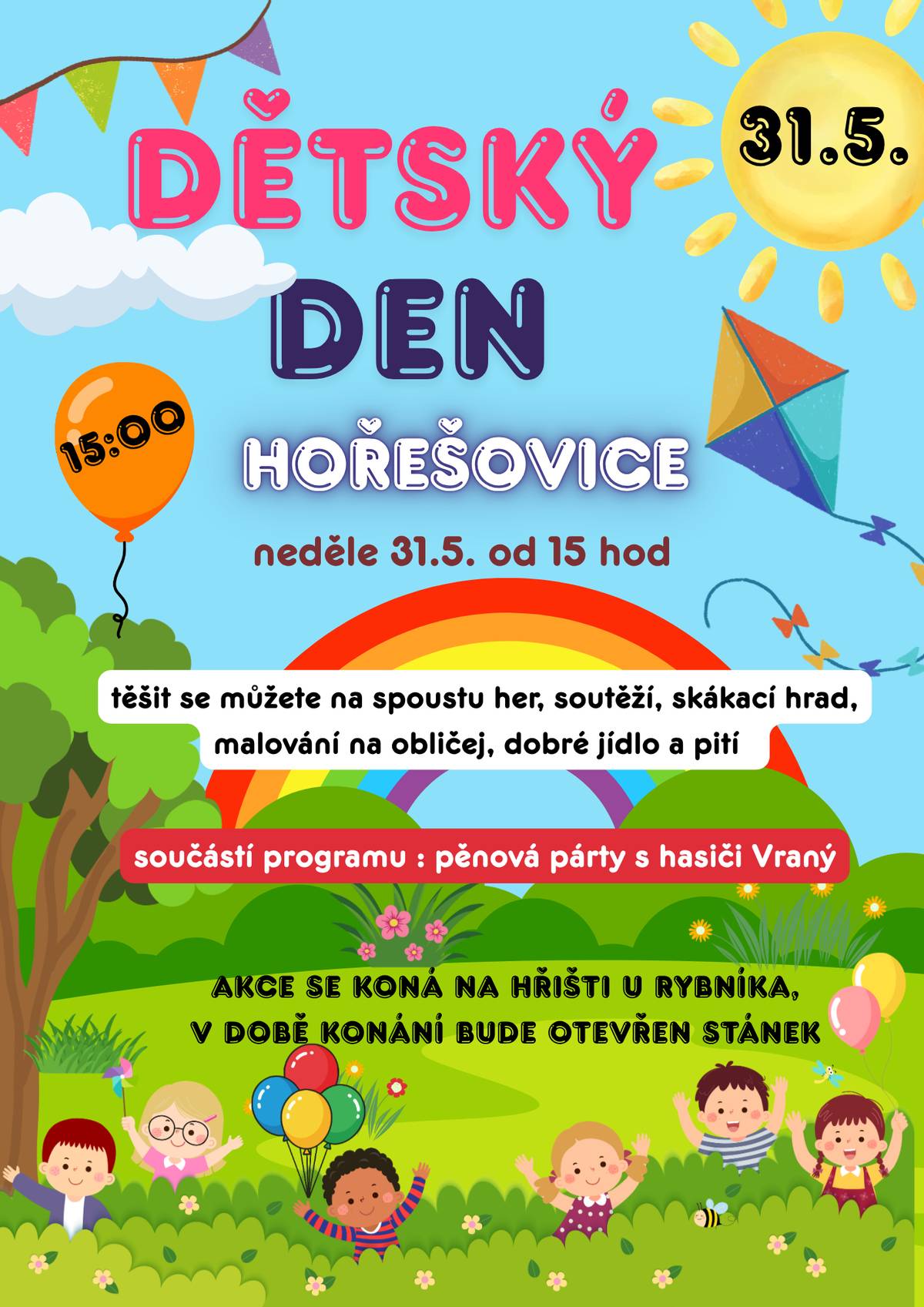 Zveme malé i velké na dětský den, který se koná v neděli 31.5. od 15:00 na hřišti u rybníka.