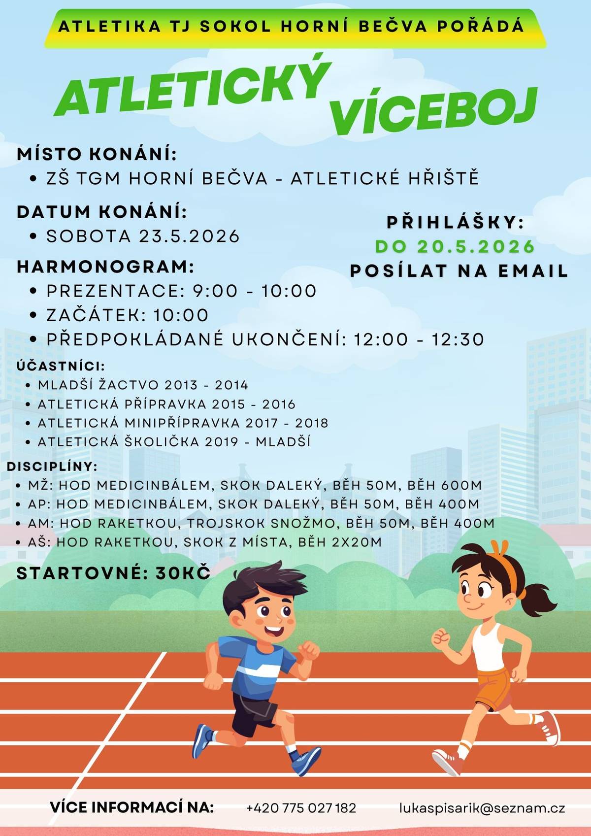 TJ Sokol Horní Bečva zve na Atletický víceboj, který se uskuteční v sobotu 23. 5. SDH Horní Bečva pořádá dne 29. 5. Kácení máje, které proběhne před hasičárnou.