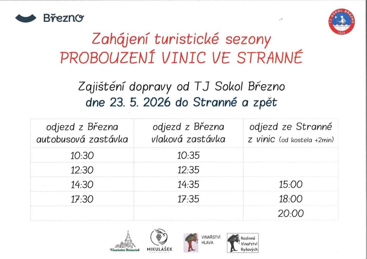 Milí občané, TJ Sokol Březno nabízí v sobotu 23. 5. 2026 dopravu na akci Probouzení vinic ve Stranné a zpět. 🚐🍇 Odjezdy budou z autobusové i vlakové zastávky v Březně dle přiloženého jízdního řádu. Využijte možnost pohodlné dopravy a přijďte si užít zahájení turistické sezóny ve Stranné. 😊