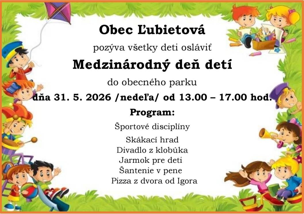 Obec Ľubietová pozýva všetky deti osláviť Medzinárodný deň detí do obecného parku v nedeľu 31.5.2026 od 13:00hod. do 17:00hod.