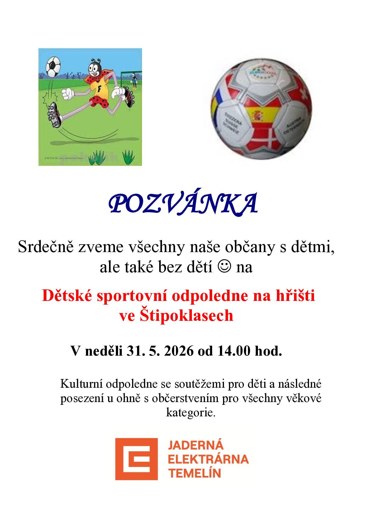 Obec Horní Kněžeklady společně s SDH Štipoklasy pořádá pro naše děti sportovní odpoledne. Přijďte si zasoutěžit na hřiště ve Štipoklasech.
