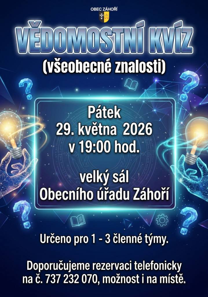 Přijďte na kvíz, který se uskuteční 29.05.2026 od 19:00 hodin ve velkém sále Obecního úřadu Záhoří. Akce je určena pro všechny zájemce, kteří mají rádi zábavu a soutěž. Doporučujeme rezervaci telefonicky na čísle 737 232 070, ale je možné přijít až na akci.