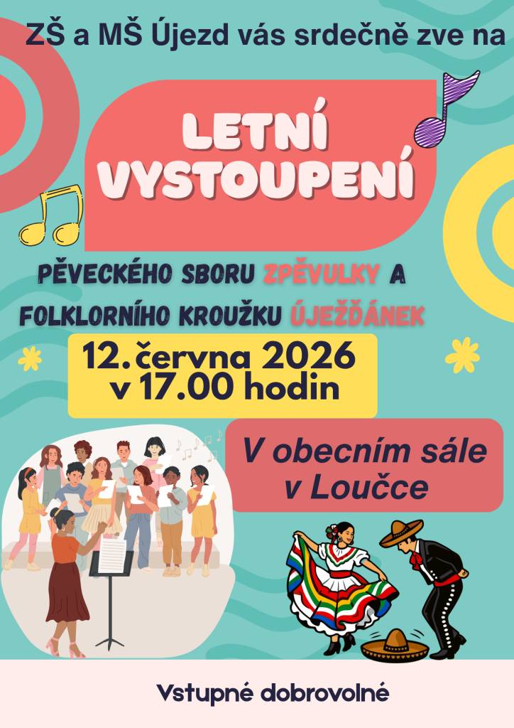 ZŠ a MŠ Újezd vás srdečně zve na letní vystoupení pěveckého sboru a folklorního kroužku, které se koná 12. června 2026 v 17.00 hodin.