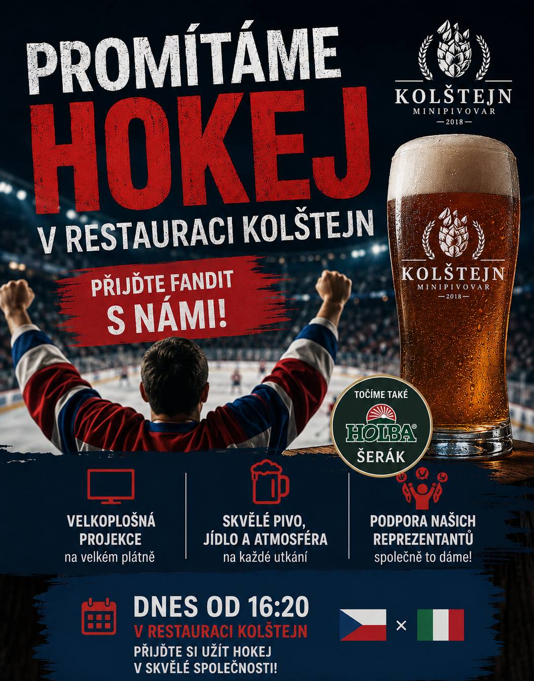 Vážení spoluobčané, Restaurace Kolštejn Vás zve na promítání dnešního a zítřejšího hokeje na plátně, na čepu také Holba Šerák.
