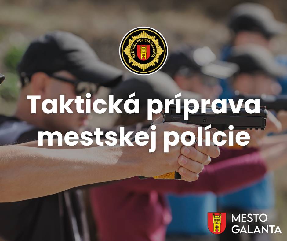 Príslušníci Mestskej polície Galanta úspešne absolvovali pravidelné služobné streľby a taktickú prípravu pod odborným vedením skúseného inštruktora Michala Bernadiča z Berny Tactical.
