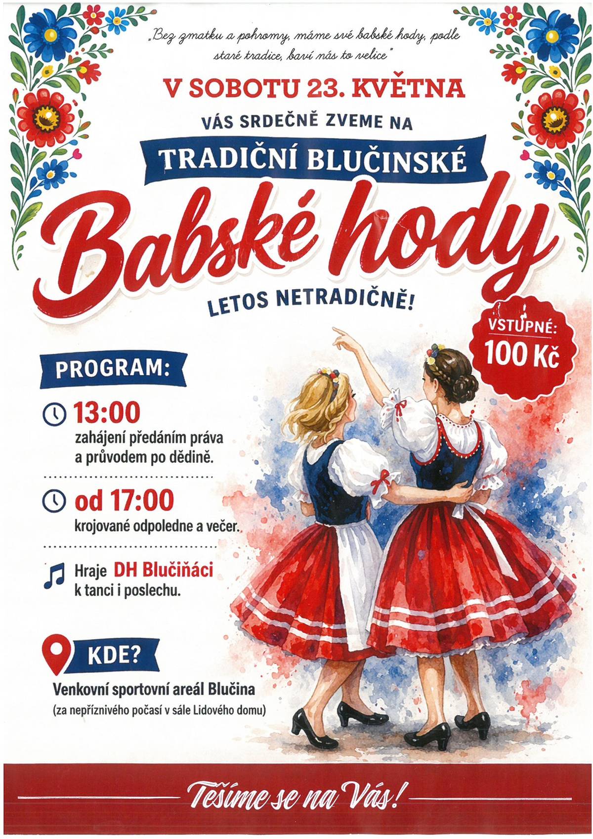 Obec Blučina pořádá v sobotu 23. 5. 2026 Babské hody. Obec Měnín pořádá v sobotu 23. 5. 2026 Pohádkový potůček XI., aneb Pojďte s námi do říše kouzel. Oblastní charita Rajhrad zve na otevřenou zahradu u příležitosti Dne dětí ve čtvrtek 4. 6. 2026. Na všechny akce jste srdečné zváni.