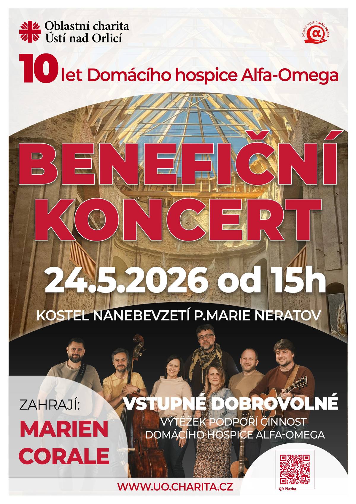 Oblastní charita Ústí nad Orlicí srdečně zve na benefiční koncert u příležitosti 10 let Domácího hospice Alfa-Omega.  📅 Sobota 24. 5. 2026 od 15:00 📍 Kostel Nanebevzetí Panny Marie, Neratov Vystoupí kapela Marien Corale a čeká vás jedinečné hudební odpoledne v krásném prostředí neratovského kostela.  🎟️ Vstupné je dobrovolné 💝 Výtěžek podpoří činnost Domácího hospice Alfa-Omega Přijďte podpořit dobrou věc a užít si krásnou atmosféru i hudbu. Budeme se těšit!