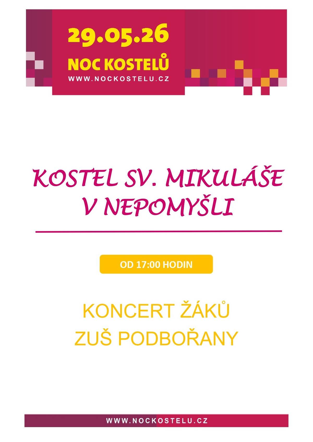 ✨ Srdečně vás zveme na Noc kostelů 2026 ✨ 📍 Kostel sv. Mikuláše v Nepomyšli 📅 29. 5. 2026 🕔 Od 17:00 hodin Těšit se můžete na koncert žáků ZUŠ Podbořany a příjemnou atmosféru večera otevřeného pro všechny návštěvníky. Přijďte si užít jedinečný večer plný hudby, klidu a setkání v krásném prostředí našeho kostela. 💒🎶 Více informací najdete na: www.nockostelu.cz #NocKostelů #Nepomyšl #KostelSvMikuláše #ZUŠPodbořany #KulturníAkce #Koncert #NocKostelu2026