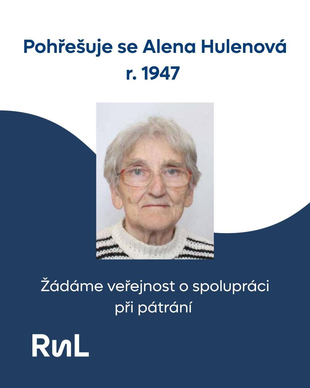 Žádáme veřejnost o spolupráci v pátrání po paní Aleně Hulenové, pohřešované již od 7. 8. 2024. Okresní soud v Litoměřicích vyzývá každého, kdo o pohřešované ví, aby o ní podal zprávu. Děkujeme.    Naposledy byla viděna manželem v domě na adrese V Uličkách 2577, 413 01 Roudnice nad Labem, kdy odešla v noci z domu, okolo 1:00 hodiny, bez mobilního telefonu, osobních dokladů i finančních prostředků.    Detailní informace, včetně kontaktních informací, najdete v dokumentu zveřejněného soudního usnesení.