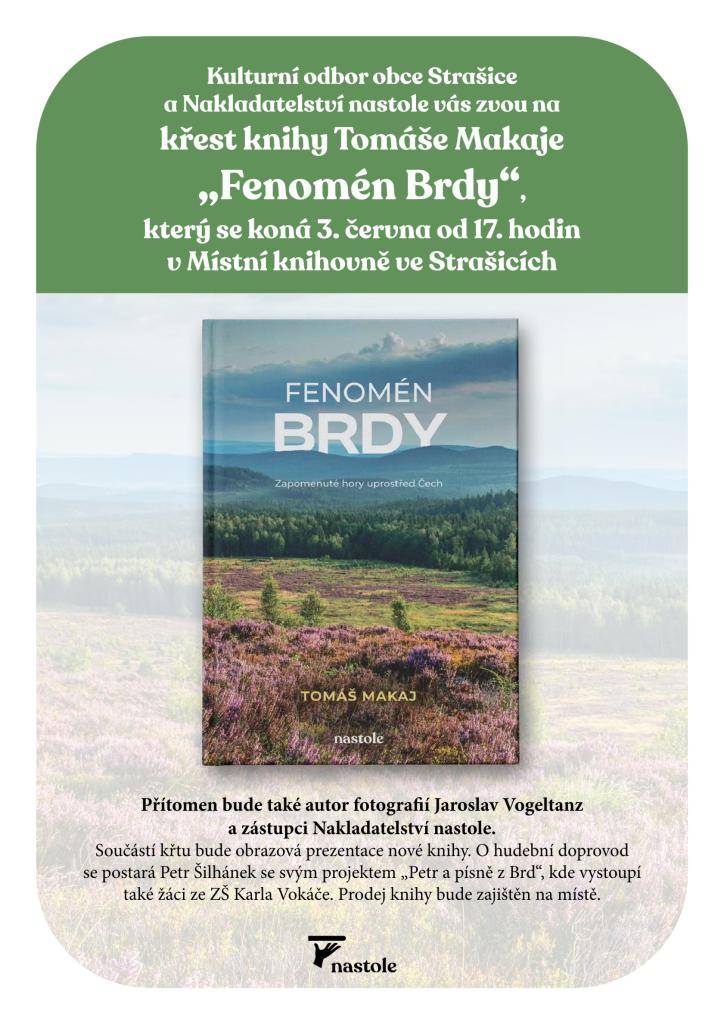 Přijďte na křest knihy Tomáše Makaje "Fenomén Brdy", který se koná 3. června 2026 od 17 hodin v Místní knihovně ve Strašicích. Akce zahrnuje obrazovou prezentaci a hudební doprovod, o který se postará Petr Šilhánek.