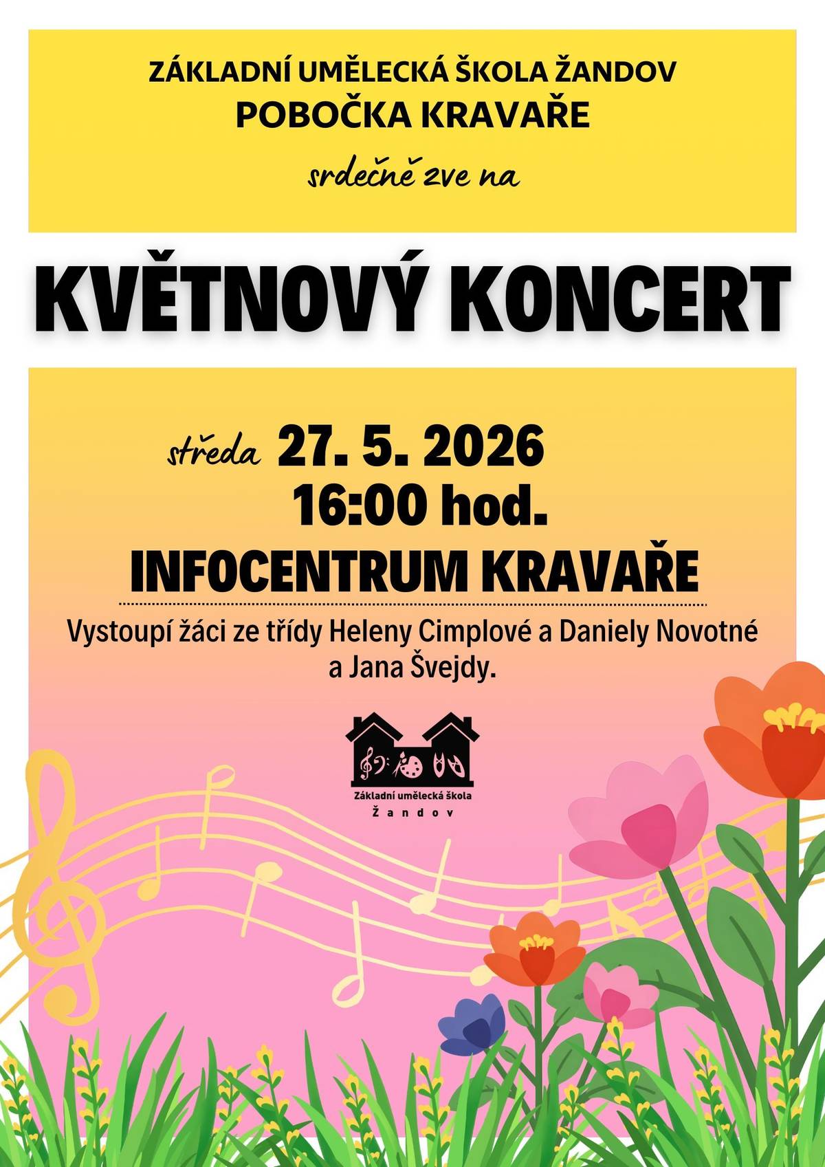 ZUŠ Žandov, pobočka Kravaře srdečně zve na Květnový koncert ve středu 27.5.206 od 16h do Infocentra Kravaře.