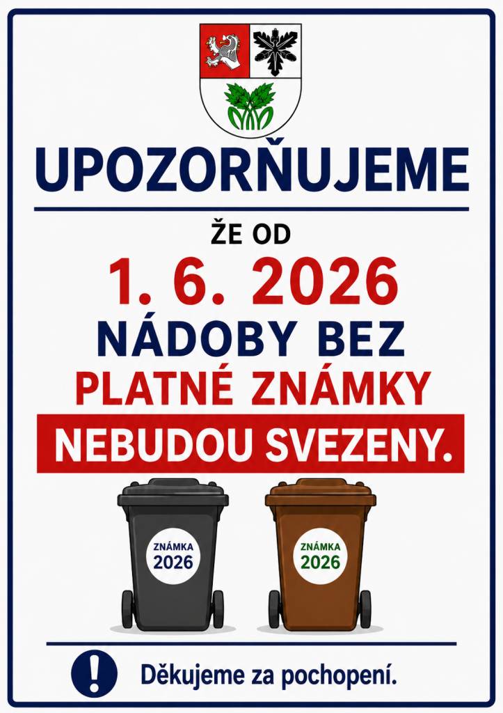 Od 1. 6. 2026 nebude svezen odpad bez platné známky.  Svoz komunálního odpadu proběhne pouze u označených nádob s platnou známkou.
