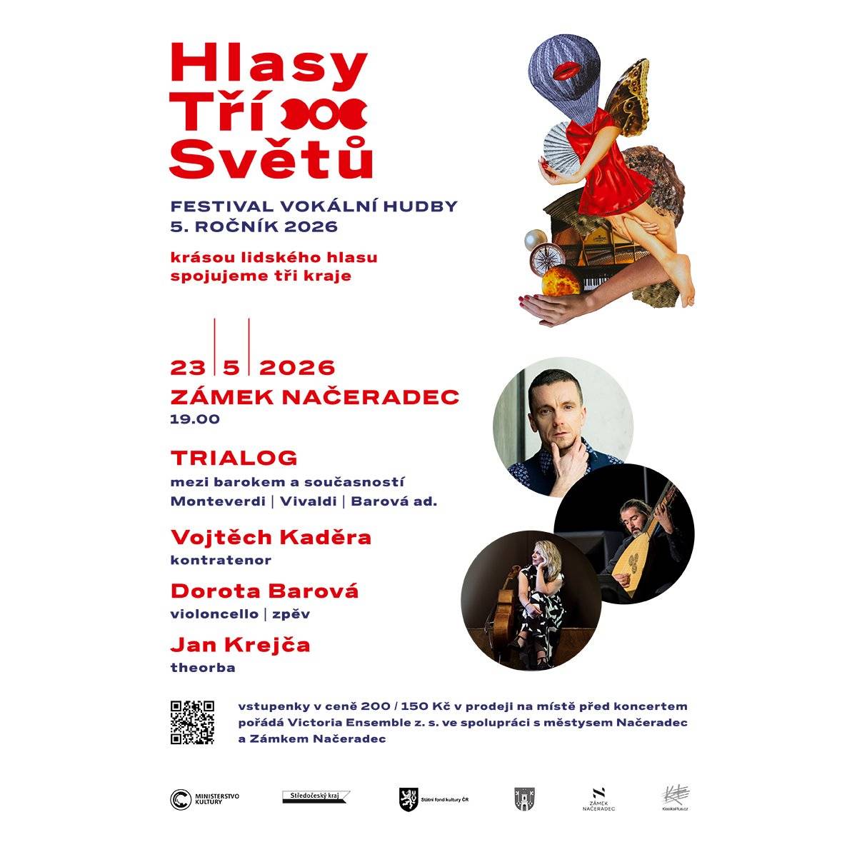 Městys Načeradec Vás zve na koncert v rámci festivalu vokální hudby HLASY TŘÍ SVĚTŮ. Koncert skupiny TRIALOG mezi barokem a současností se koná v sobotu 23.5. od 19 hod v zámku v Načeradci.