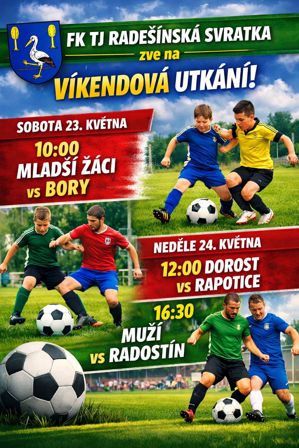 FK TJ Radešínská Svratka zve na víkendová utkání: v sobotu 23.5. od 10:00 hrají mladší žáci s Bory a v neděli 24.5. nejprve od 12:00 hraje dorost s Rapoticemi a od 16:30 hrají muži s Radostínem.
