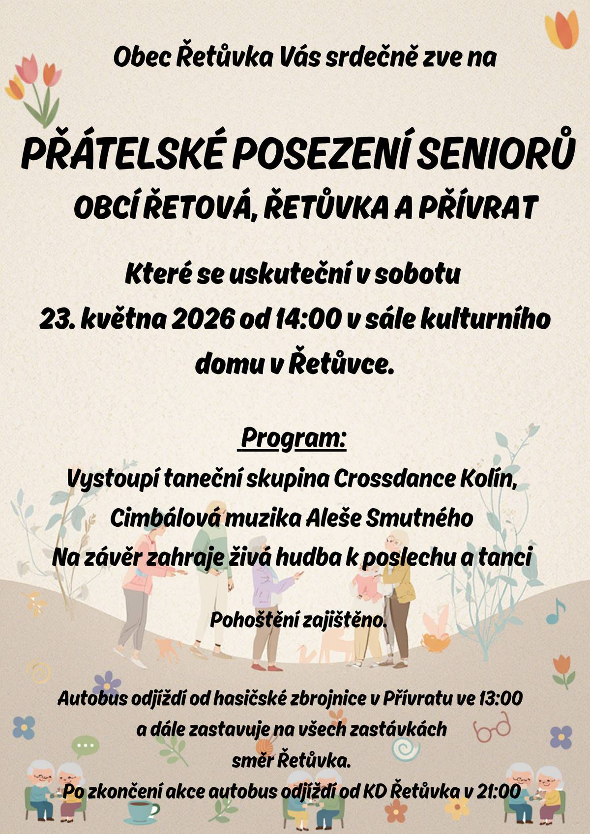 V sobotu zveme seniory na Přátelské posezení seniorů obcí Řetová, Řetůvka, Přívrat. Setkání se uskuteční v sobotu 23. května od 14 hod. v sále kulturního domu v Řetůvce. Autobus odjíždí od hasičské zbrojnice v Přívratu ve 13:00 a dále zastavuje na všech zastávkách směr Řetůvka. V neděli 24.května 2026 v 15 hodin proběhne zahájení výstavy OBRAZY NA MANDLU. Akce se uskuteční v Penzionu Mandl.  Vystavují: Oscar Wilhelmus van Eijk Helena Chmelíčková Marina Filipová Výstava potrvá do 17. června.