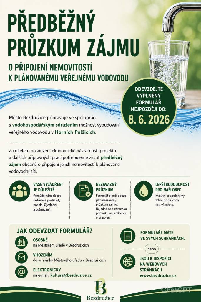 Město Bezdružice připravuje ve spolupráci s vodohospodářským sdružením vybudování veřejného vodovodu v Horních Polžicích. Abychom zjistili předběžný zájem občanů o připojení jejich nemovitostí k vodovodní síti, žádáme o vyplnění formuláře, který je možné odevzdat do 8. června 2026.