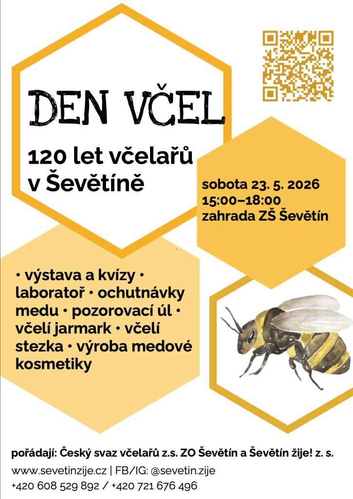 Pozvánka na jedinečnou akci DEN VČEL, která letos připomene 120 let včelařů v Ševětíně.  Akce se uskuteční v sobotu 23. května 2026 od 15:00 do 18:00 hodin v zahradě ZŠ Ševětín.