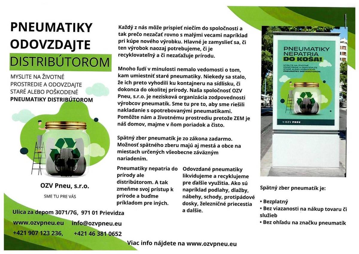 OZV Pneu, s.r.o. vyzýva občanov, aby odovzdávali staré a poškodené pneumatiky distribútorom. Spätný zber pneumatik je bezplatný a pomôže chrániť naše životné prostredie.