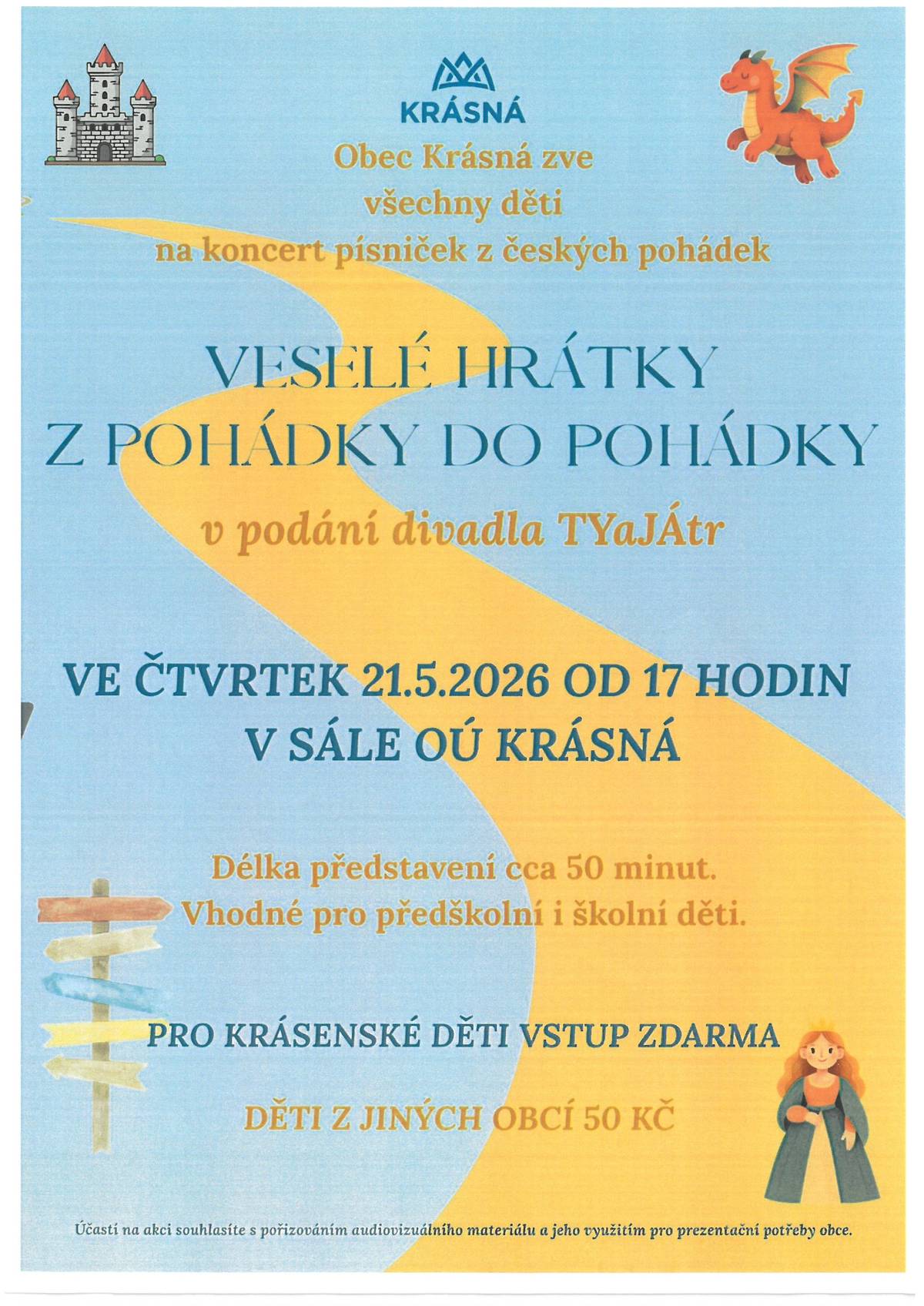 Obec Krásná zve na divadelní představení pro děti VESELÉ HRÁTKY Z POHÁDKY DO POHÁDKY, které se bude konat dne 21. 5. 2026 v 17:00 hodin v sále Obecního úřadu Krásná. Představení bude trvat cca 50 minut a je vhodné pro děti předškolního i školního věku.