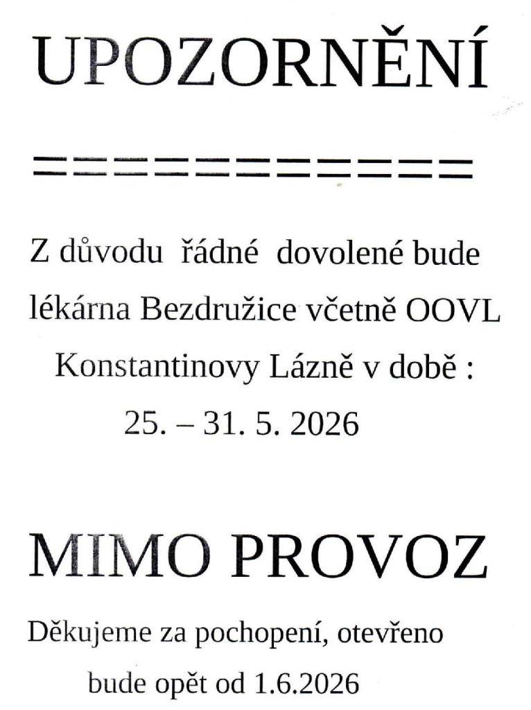 V termínu od 25. do 31. května 2026 bude lékárna Bezdružice a OOVL Konstantinovy Lázně uzavřena z důvodu řádné dovolené.